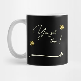 you got this Mug